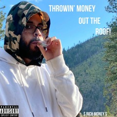 THROWIN' MONEY OUT THE ROOF! | PROD. T-RACKZ