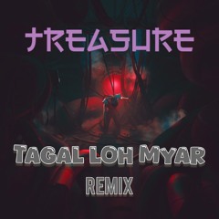 BG18 Tagal Loh Myar- (TREASURE REMIX)