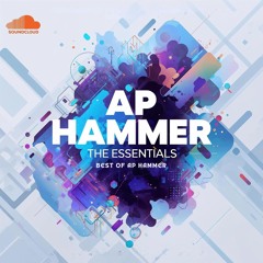 AP HAMMER: The Essentials — Best of AP HAMMER
