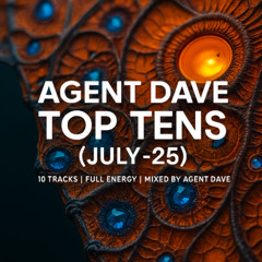 Agent Dave - Top Tens (Jul-25)