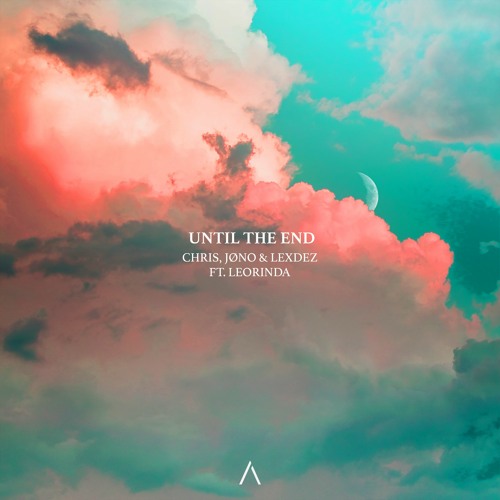 Chr1s, Jøno & Lexdez - Until The End (feat. Leorinda)