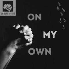 On My Own (Sad Type Beat, WIth Hook)
