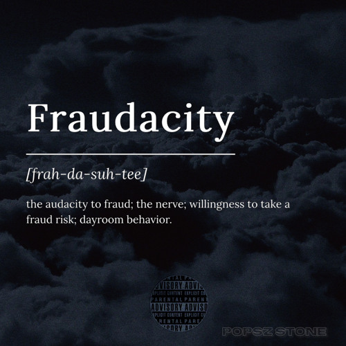 Popsz Stone - Fraudacity