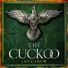 READ EBOOK EPUB KINDLE PDF The Cuckoo by  Leo Carew,Matt Addis,Orbit 📚