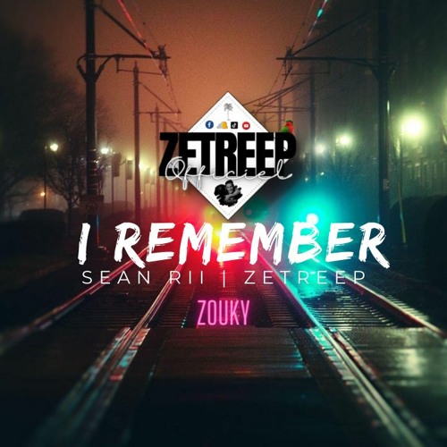 Sean Rii - I Remember | ZeTreepOfficiel[Zouk]2023