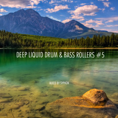 Deep Liquid Drum & Bass Rollers #5