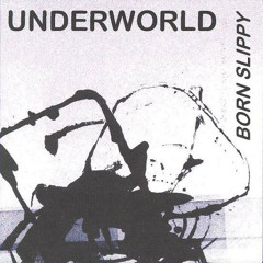 Born Slippy (Underworld) - Costi Edit