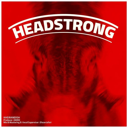HEADSTRONG - KHEIRANDISH