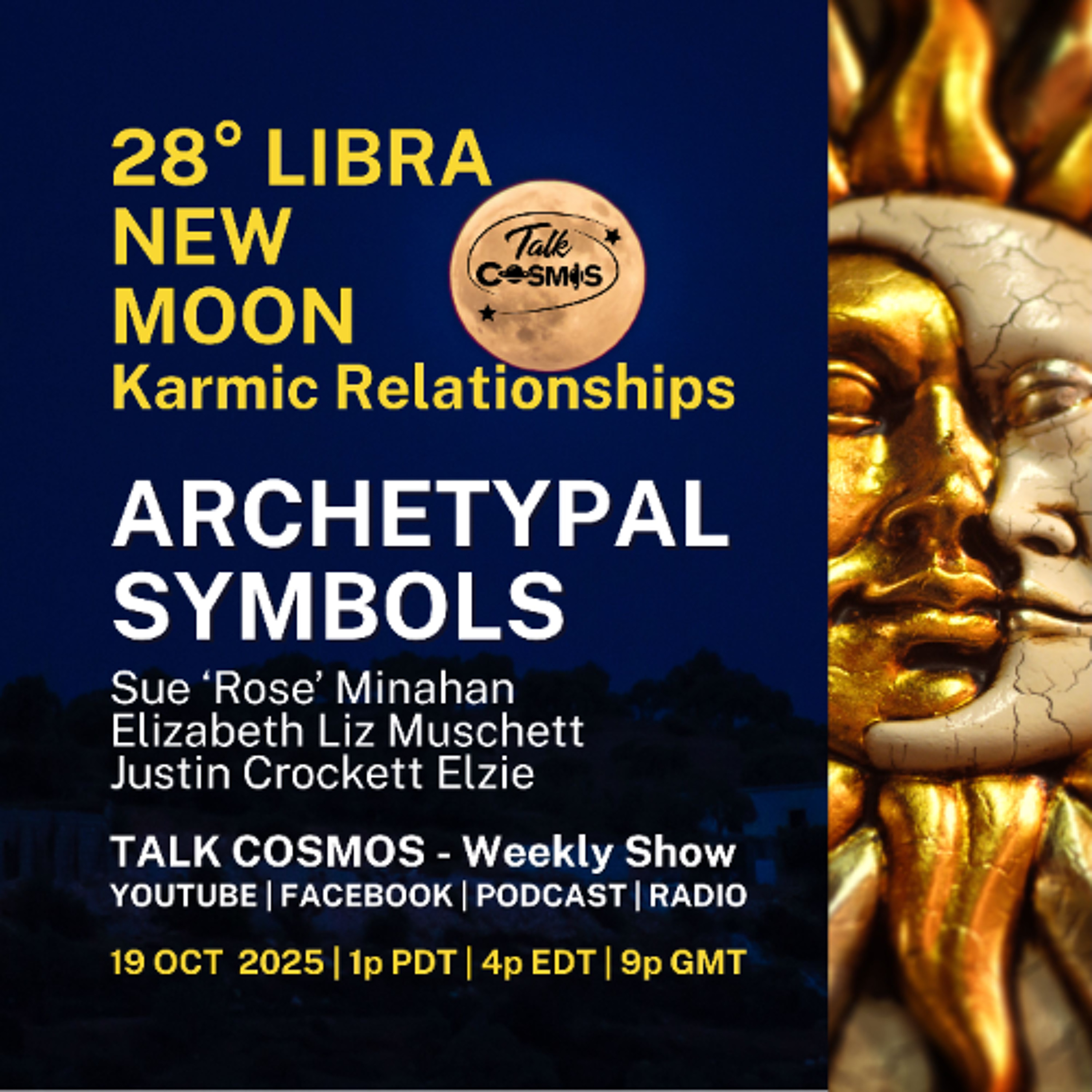 Talk Cosmos 10-19-25 Archetypal Symbols - 28° Libra New Moon - Karmic Relationships