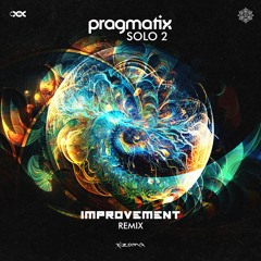 Pragmatix - Solo 2 (Improvement RMX ) OUT SOON - 14/07 - SAMPLE