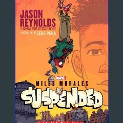 #^Ebook 📕 Miles Morales Suspended: A Spider-Man Novel READ PDF EBOOK