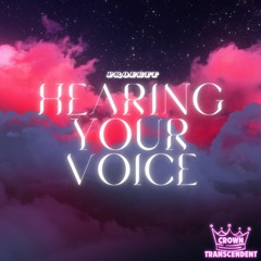 HEARING YOUR VOICE