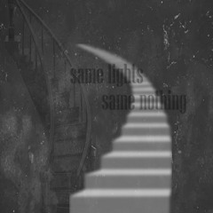 same lights same nothing (p. s1ninja)