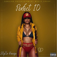Styllz Foreign - Perfect 10