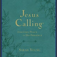[ebook] read pdf 📚 Jesus Calling, Large Text Teal Leathersoft, with Full Scriptures: Enjoying Peac