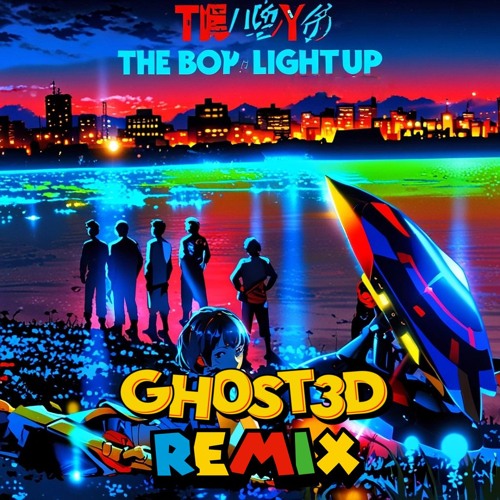 The Boys Light Up (GH0ST3D Remix)