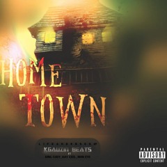 Home Town (Feat. King Cody Kay Ceel Man Eve)
