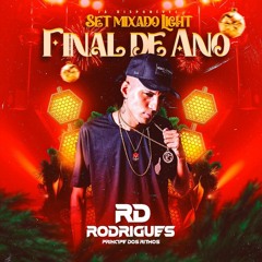 setmixado final de ano light dj rd rodrigues principe dos ritmos