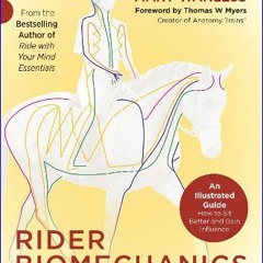 {DOWNLOAD} ⚡ Rider Biomechanics Illust Gd Influence     Paperback – February 20, 2024 PDF EBOOK DO