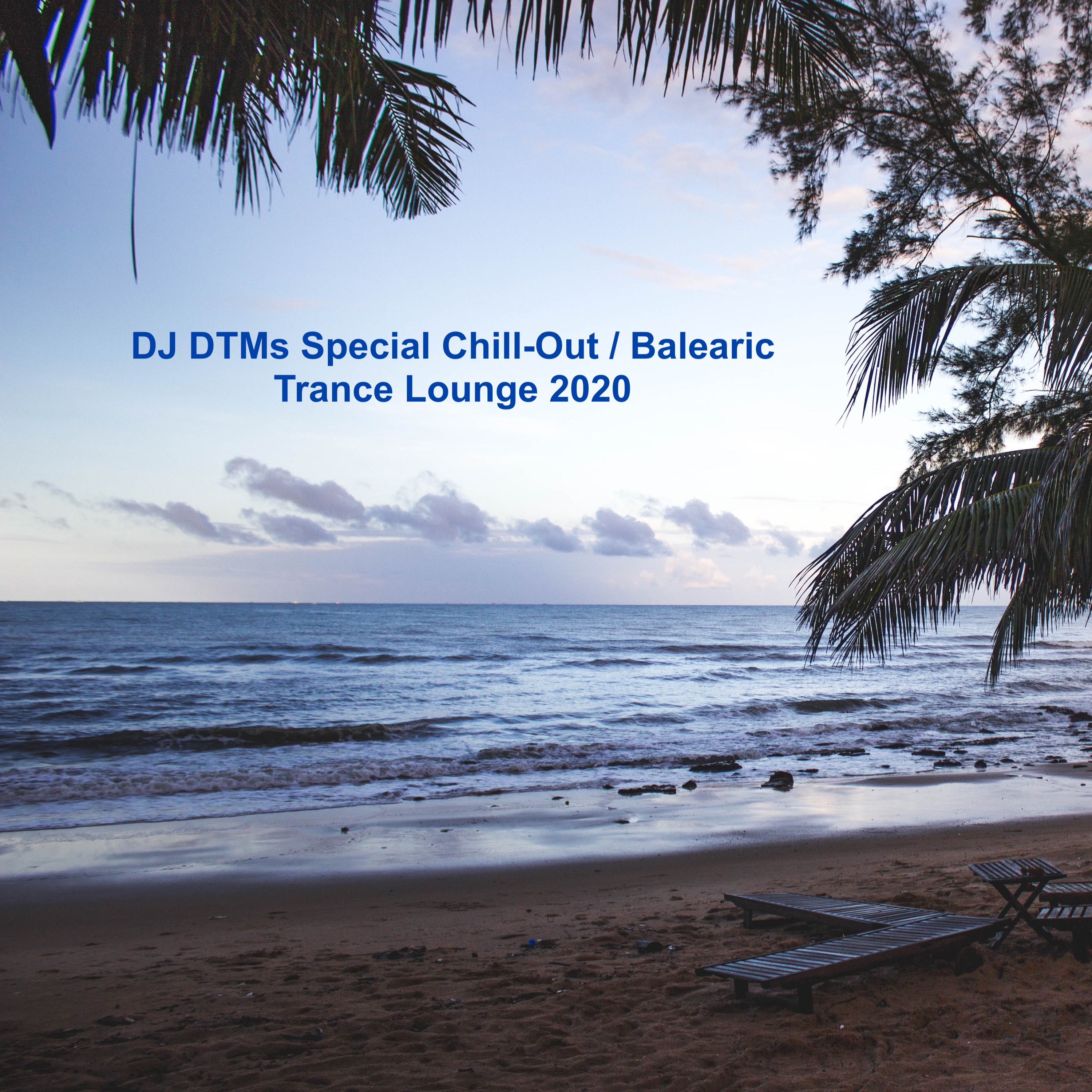 DJ DTMs 417. Special Chill-Out & Balearic Trance Lounge 2020