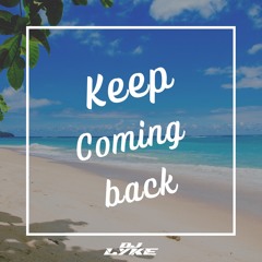 Keep Coming Back (Waves)- Extended Mix