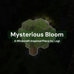 Mysterious Bloom (looped ver.)