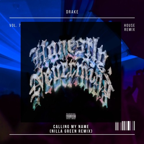 Drake - Calling My Name (Nilla Green House Remix)