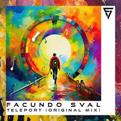 FREE DOWNLOAD: Facundo Sval — Teleport (Original Mix)