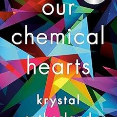 Read ebook [PDF] Our Chemical Hearts By  Krystal Sutherland (Author)  Full Books