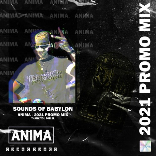 ANIMA - Sounds Of Babylon (Minimal Mix)
