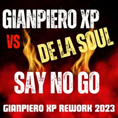 Gianpiero Xp Vs De La Soul-Say No Go (Gianpiero Xp Rework 2023)