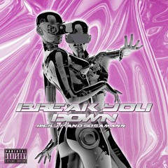 BREAK YOU DOWN ft. Sosamann