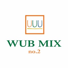 WUB mix no.2