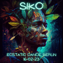 SIKO @ Ecstatic Dance Berlin 16-02-23