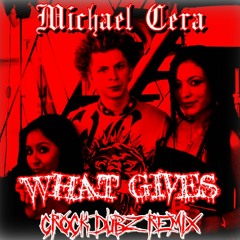 Michael Cera - What Gives (GROCK DUBZ REMIX) [Free DL]