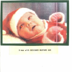 X-mas with Designer Mustard Gas (for the home) 1