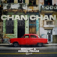 Bogart & Adrien Priami - Chan Chan (FREE DOWNLOAD)