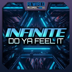 Infinite - Do Ya Feel It (Hardcore Mix)