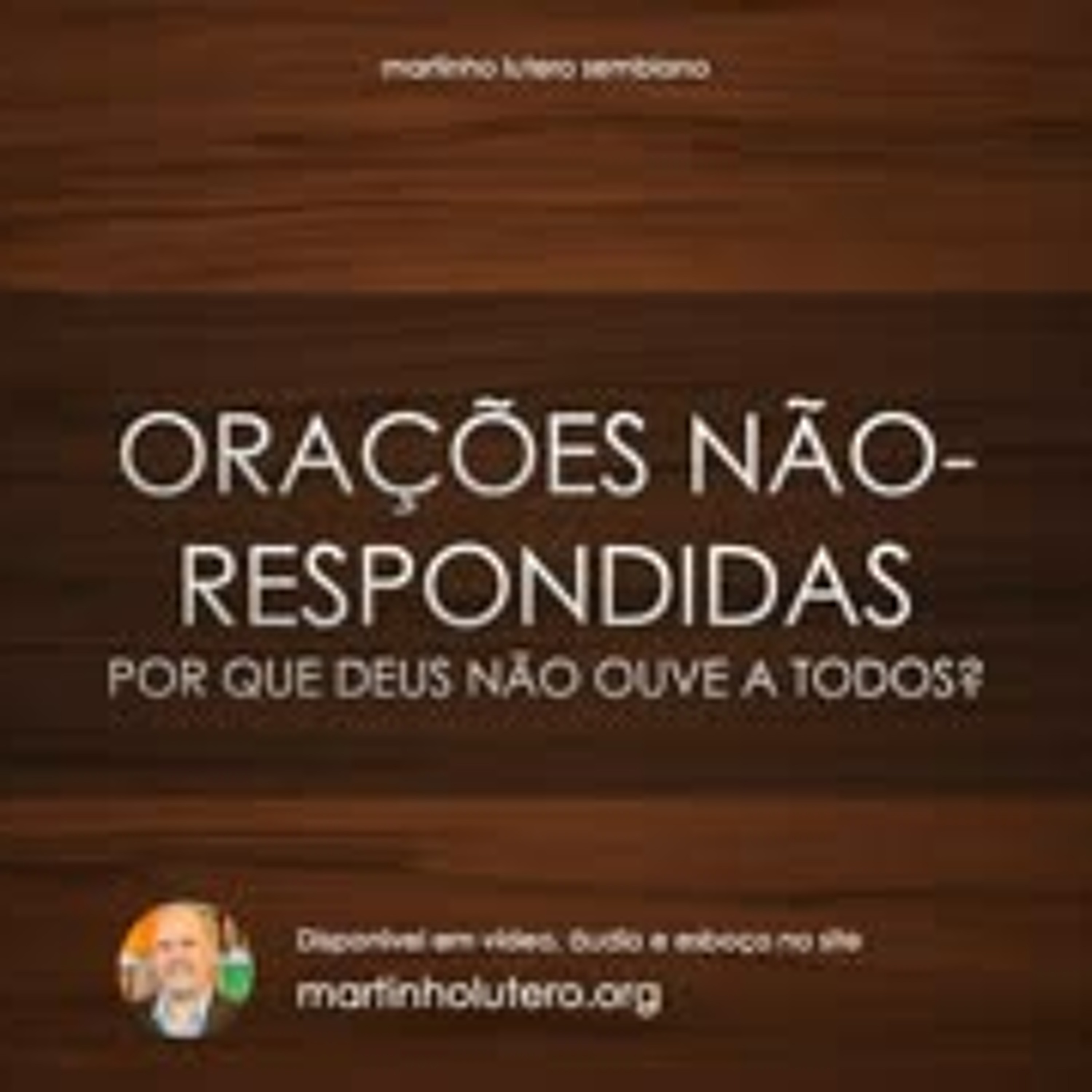 Orações não respondidas: Por que Deus não ouve a todos? episode artwork