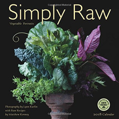 Access EBOOK 💔 Simply Raw 2018 Wall Calendar: Vegetable Portraits and Raw Food Recip