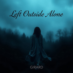 Left Outside Alone