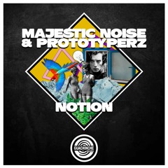 Majestic Noise & Prototyperz - Notion "GUA125"