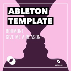 Bohmont - Give Me A F*** [FREE ABLETON DOWNLOAD]