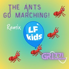 The Ants Go Marching (Grizzl Remix)