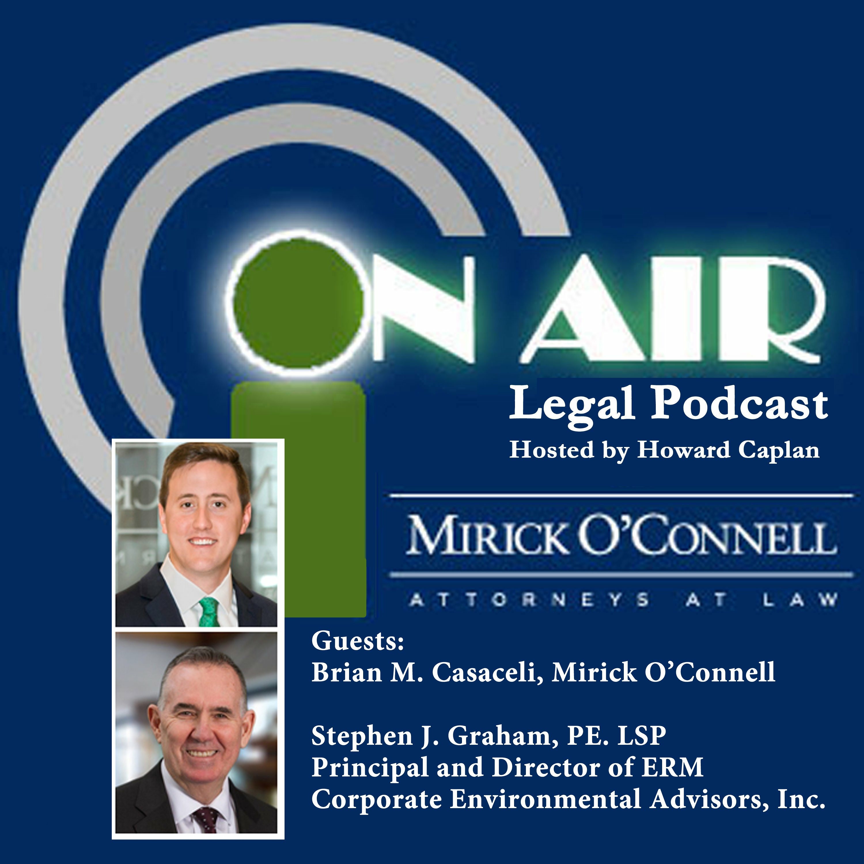 On Air with Mirick O\'Connell, a Legal Podcast hosted by Howard Caplan