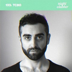 Nightclubber Podcast 133: TC80