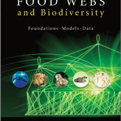 free EBOOK 📮 Food Webs and Biodiversity: Foundations, Models, Data by  Axel G. Rossb