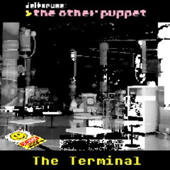 (Cover) The Terminal - [Deltarune: The Other Puppet]