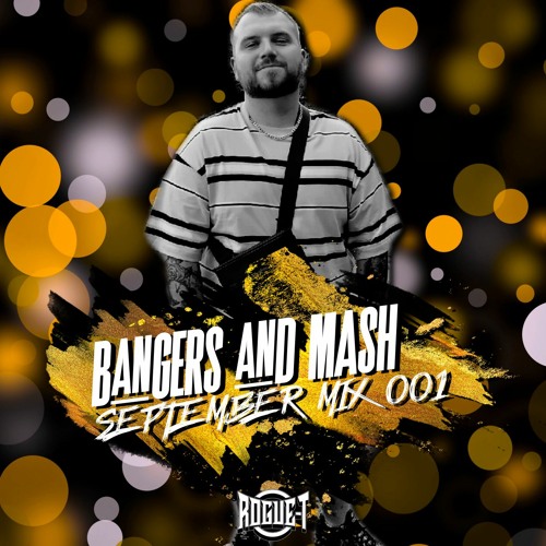 September Mix of Bangers & Mash Vol 001