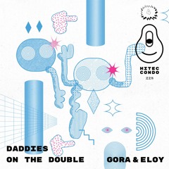 Gora & Eloy – Daddies on the Double EP